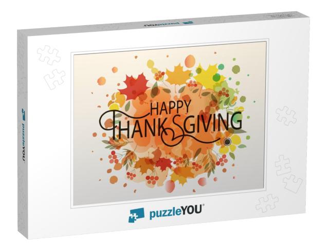 Hand Drawn Happy Thanksgiving Lettering Typography Poster... Jigsaw Puzzle