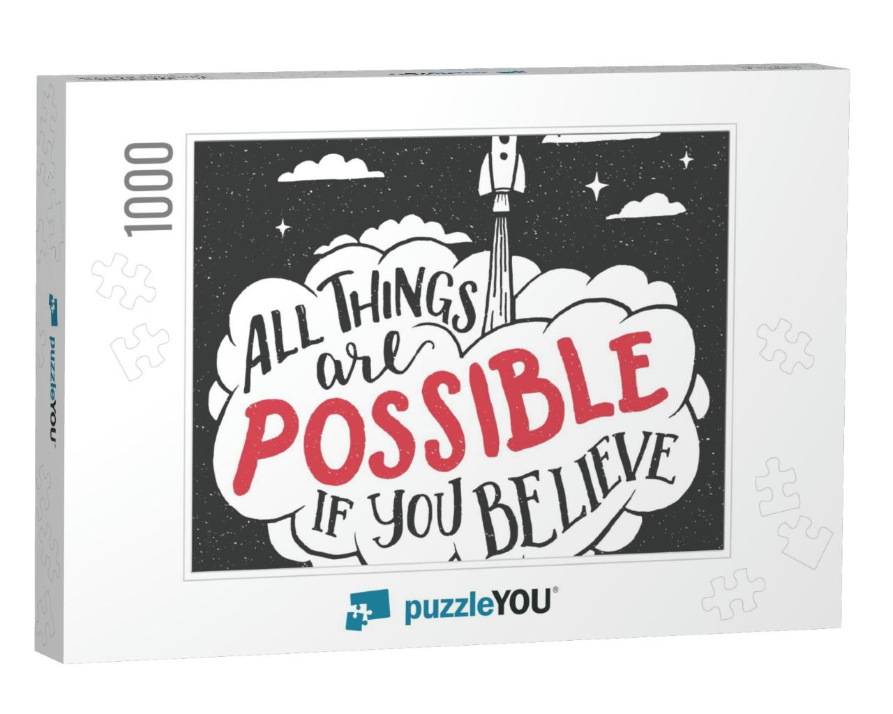 All Things Are Possible If You Believe. Inspirational Han... Jigsaw Puzzle with 1000 pieces