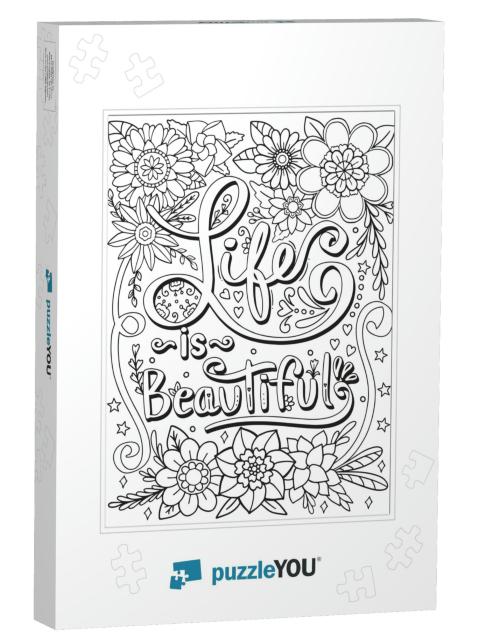 Life is Beautiful Font with Flower Elements. Hand... Jigsaw Puzzle