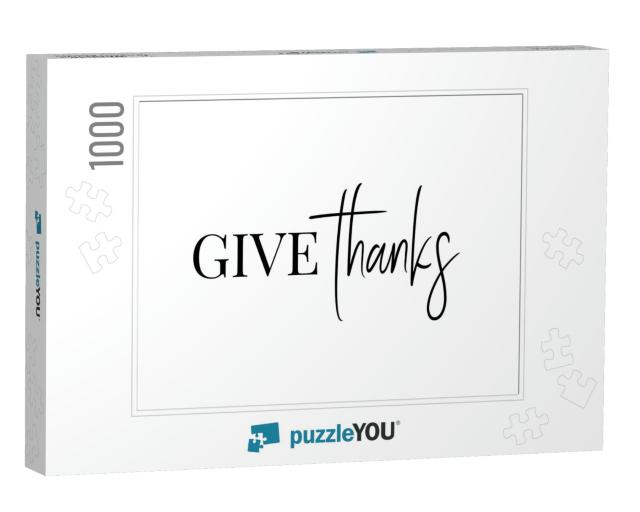 Thanksgiving Typography. Give Thanks Hand Painted Letteri... Jigsaw Puzzle with 1000 pieces
