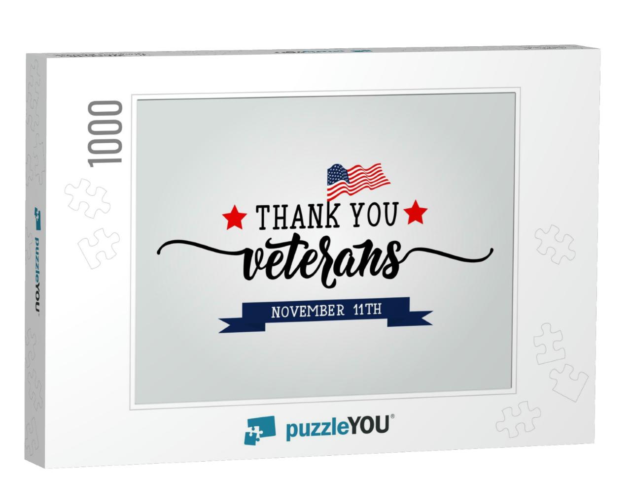 Thank You Veterans. November 11th, United State Of... Jigsaw Puzzle with 1000 pieces