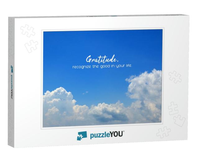 Inspirational Quote - Gratitude, Recognize the Good in Yo... Jigsaw Puzzle